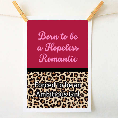 Born To Be a Lover Girl Forced To Be an Ambitious Girl - A1 - A4 art print by Nida Designs