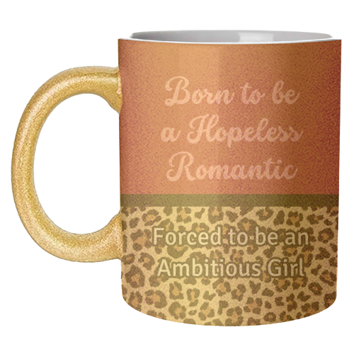 Born To Be a Lover Girl Forced To Be an Ambitious Girl - unique mug by Nida Designs