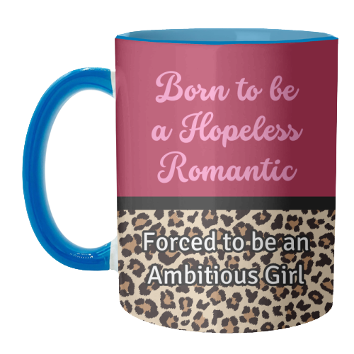Born To Be a Lover Girl Forced To Be an Ambitious Girl - unique mug by Nida Designs