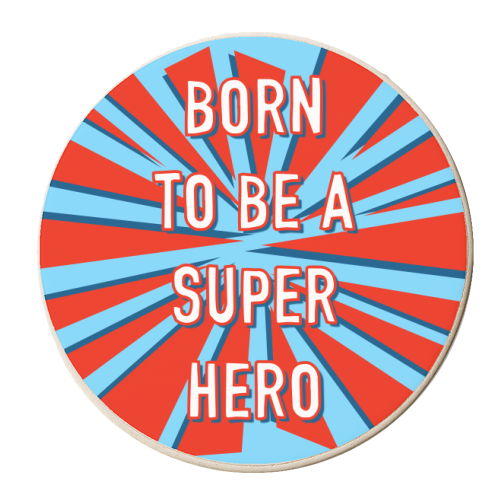 Born To Be A Super Hero - personalised beer coaster by Adam Regester