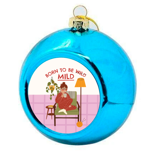 Born to be mild Funny Introvert Illustration Design - colourful christmas bauble by AbiGoLucky
