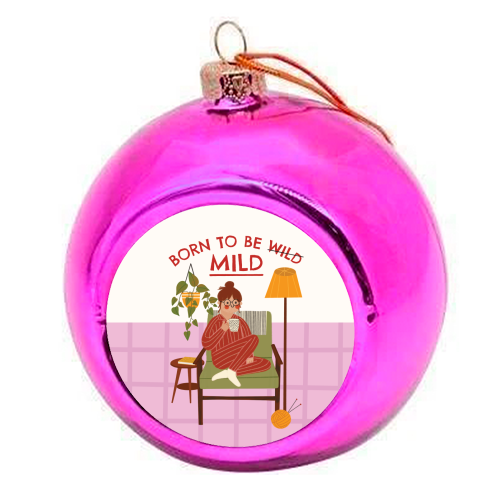 Born to be mild Funny Introvert Illustration Design - colourful christmas bauble by AbiGoLucky