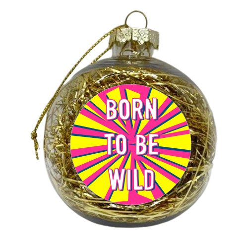 Born To Be Wild - xmas bauble by Adam Regester