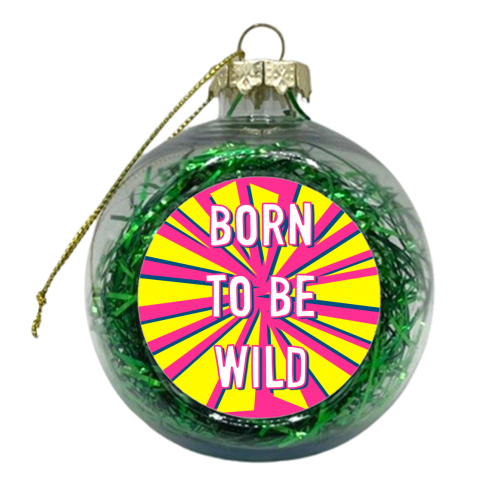 Born To Be Wild - xmas bauble by Adam Regester