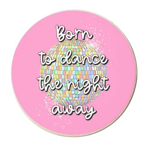 Born To Dance The Night Away - personalised beer coaster by Adam Regester