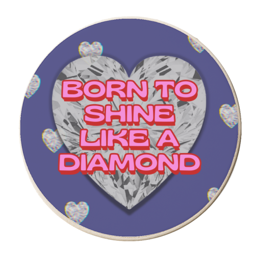 Born To Shine Like a Diamond - personalised beer coaster by Nida Designs