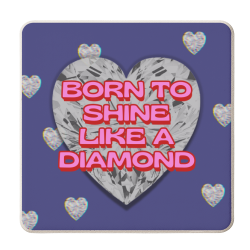 Born To Shine Like a Diamond - personalised beer coaster by Nida Designs