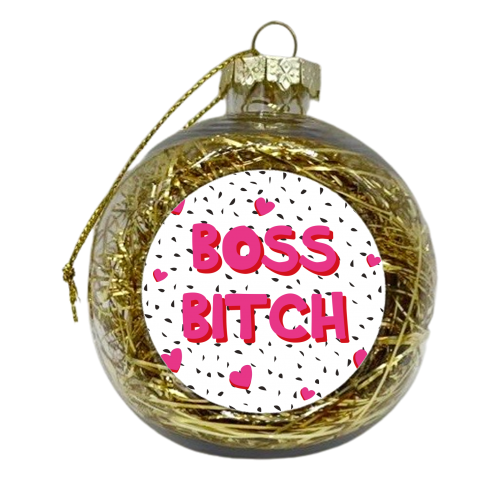Boss Bitch - xmas bauble by Laura Lonsdale