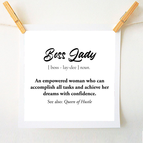 boss lady definion - A1 - A4 art print by timsal shol