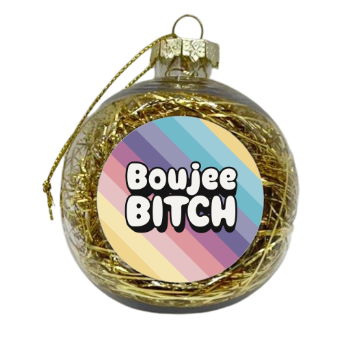 Boujee Bitch on pastel rainbow - xmas bauble by Giddy Kipper