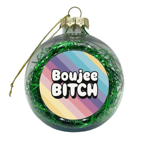 Boujee Bitch on pastel rainbow - xmas bauble by Giddy Kipper