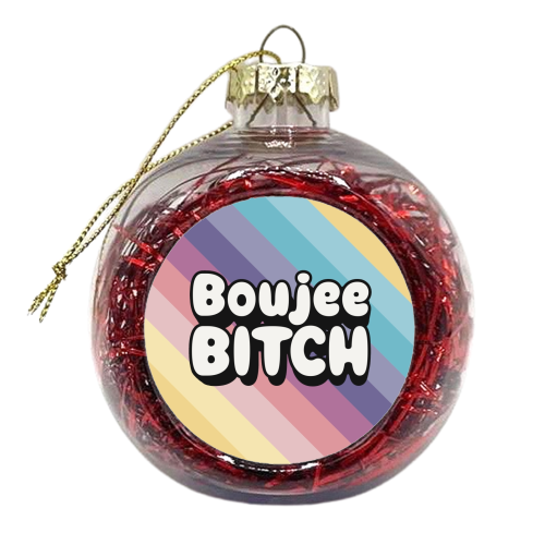 Boujee Bitch on pastel rainbow - xmas bauble by Giddy Kipper