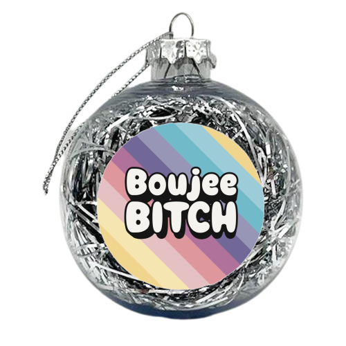 Boujee Bitch on pastel rainbow - xmas bauble by Giddy Kipper
