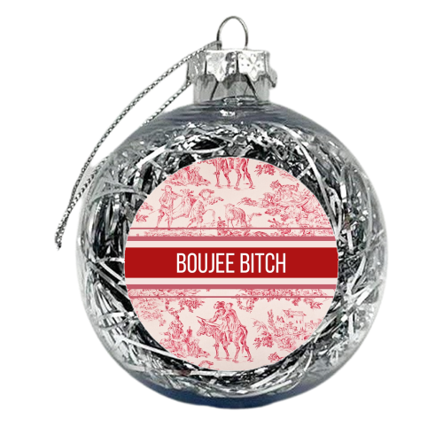 BOUJEE BITCH - xmas bauble by Lilly Rose