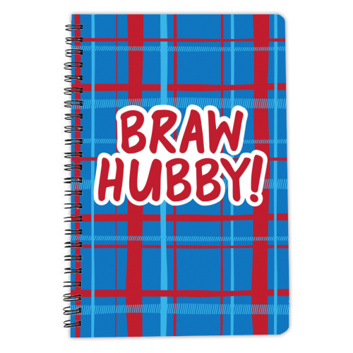 Braw Hubby! - personalised A4, A5, A6 notebook by The Boy and the Bear