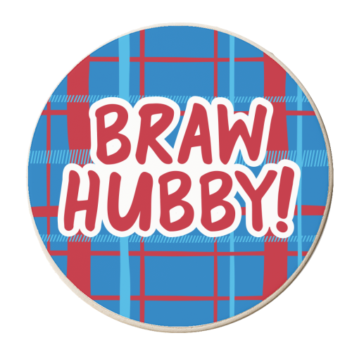 Braw Hubby! - personalised beer coaster by The Boy and the Bear