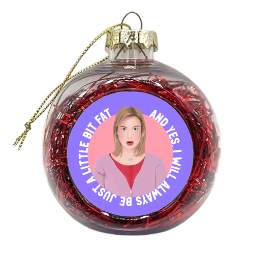 Bridget Jones A Little Bit Fat - xmas bauble by Pink and Pip