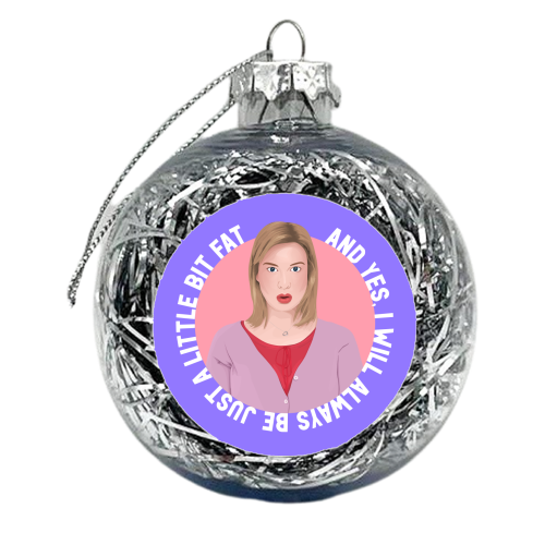 Bridget Jones A Little Bit Fat - xmas bauble by Pink and Pip