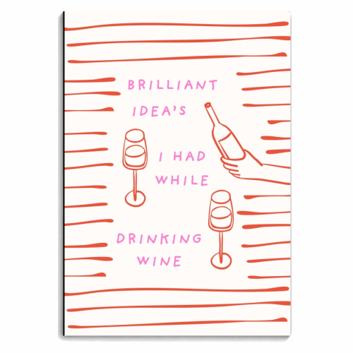 Brilliant ideas I had while drinking wine - personalised A4, A5, A6 notebook by Lilly Rose