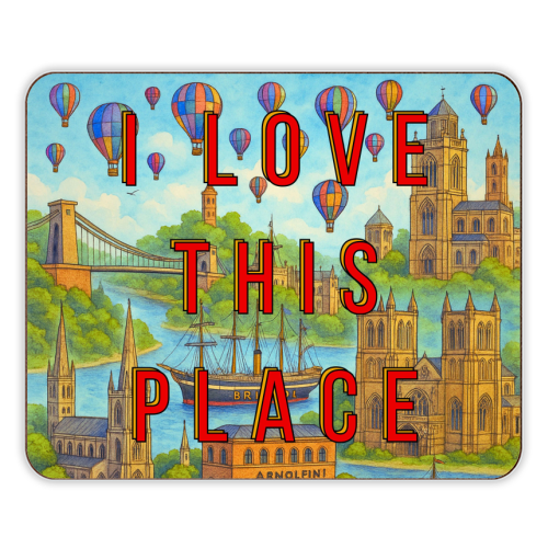 Bristol - I LOVE THIS PLACE - designer placemat by Lilly Rose