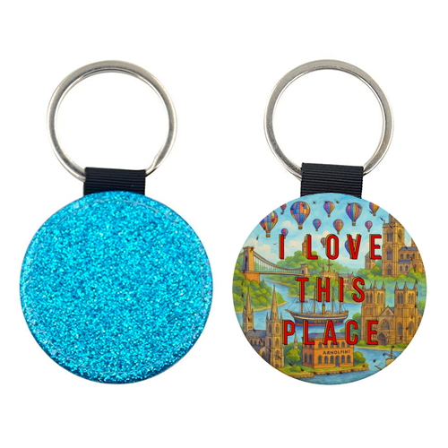 Bristol - I LOVE THIS PLACE - keyring by Lilly Rose