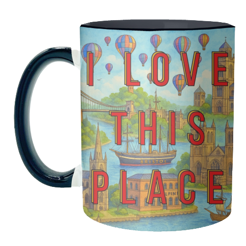 Bristol - I LOVE THIS PLACE - unique mug by Lilly Rose