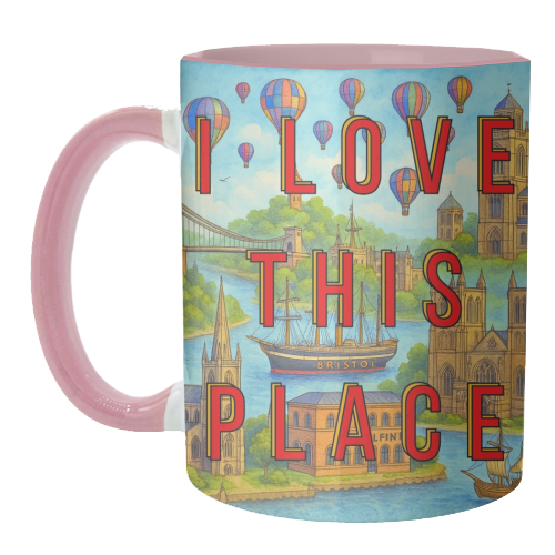 Bristol - I LOVE THIS PLACE - unique mug by Lilly Rose