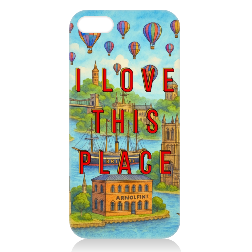 Bristol - I LOVE THIS PLACE - unique phone case by Lilly Rose