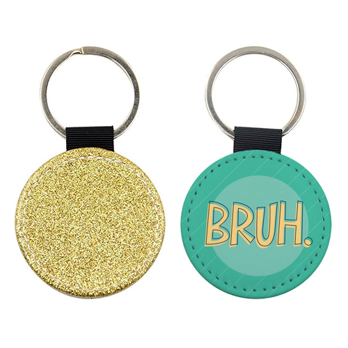 BRUH - keyring by Bev O'Connor