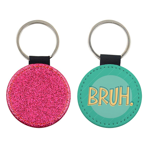 BRUH - keyring by Bev O'Connor