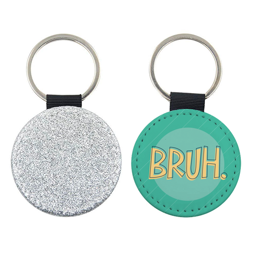 BRUH - keyring by Bev O'Connor