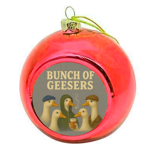 Bunch Of Geesers - colourful christmas bauble by Eloise