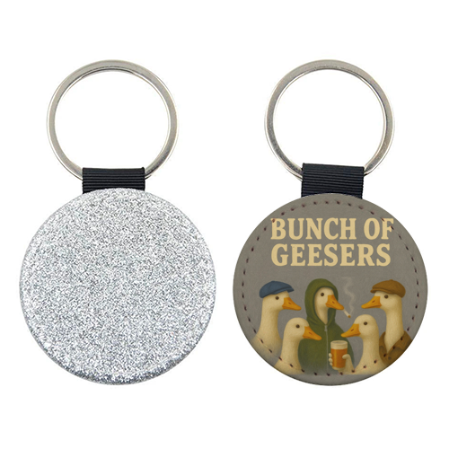 Bunch Of Geesers - keyring by Eloise