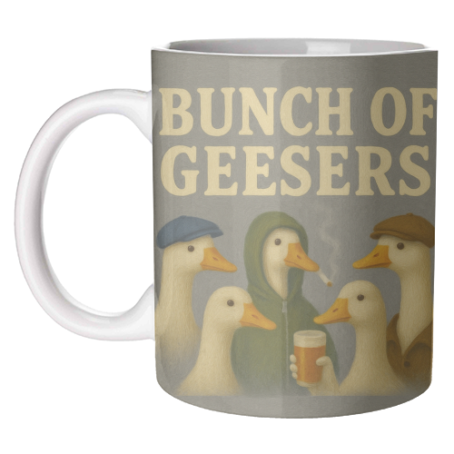 Bunch Of Geesers - unique mug by Eloise