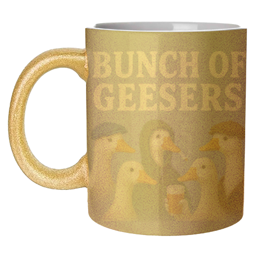 Bunch Of Geesers - unique mug by Eloise