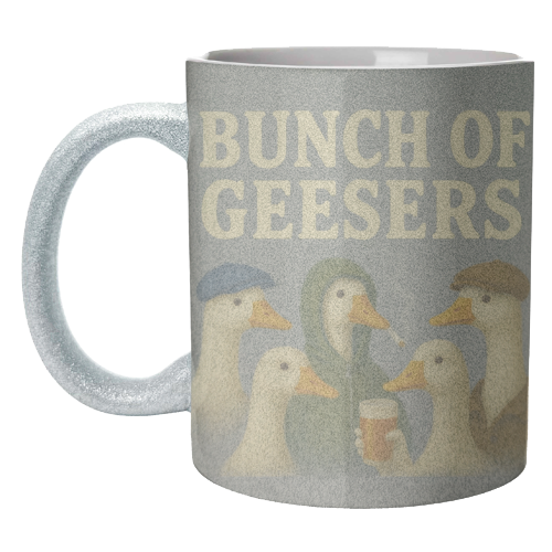 Bunch Of Geesers - unique mug by Eloise