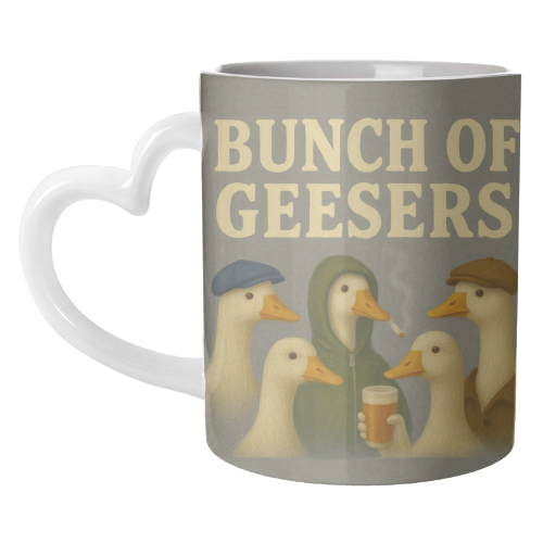 Bunch Of Geesers - unique mug by Eloise