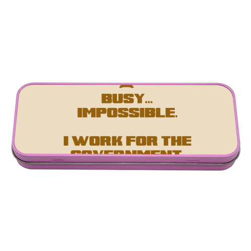 Busy? Impossible. - tin pencil case by Wallace Elizabeth