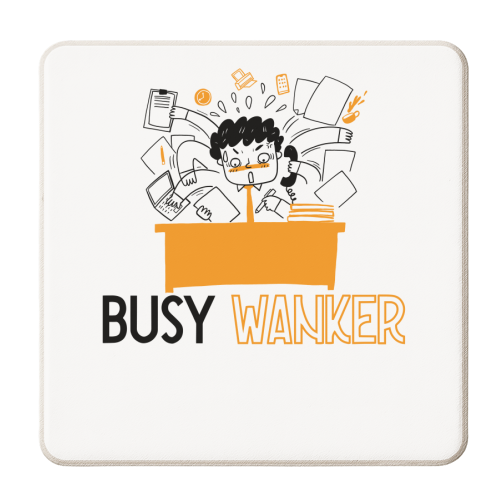 Busy wanker / working hard / funny - personalised beer coaster by UKVanlife