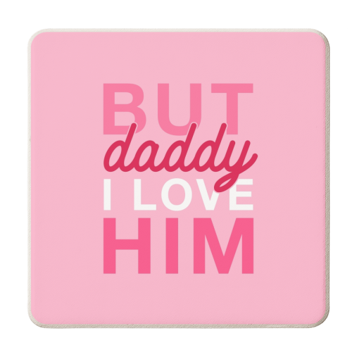But daddy, I love him - personalised beer coaster by The Girl Next Draw