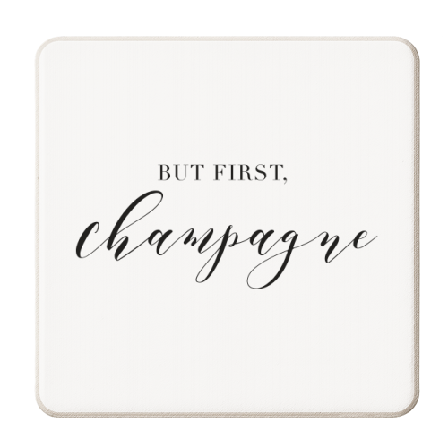But First Champagne - personalised beer coaster by Toni Scott
