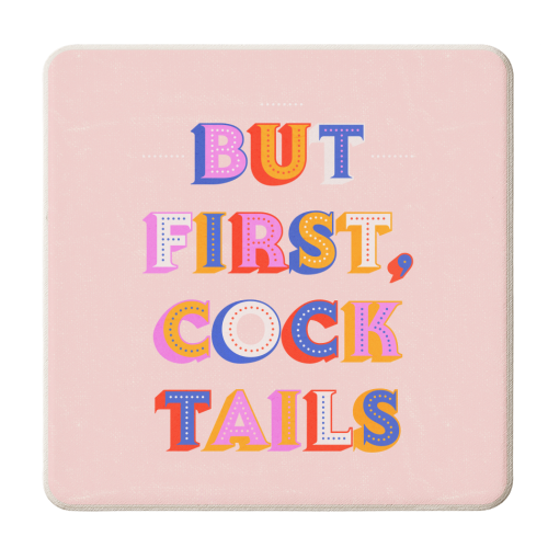 But First, Cocktails Colorful Letters - personalised beer coaster by Ania Wieclaw