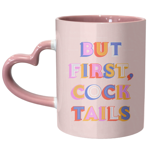 But First, Cocktails Colorful Letters - unique mug by Ania Wieclaw