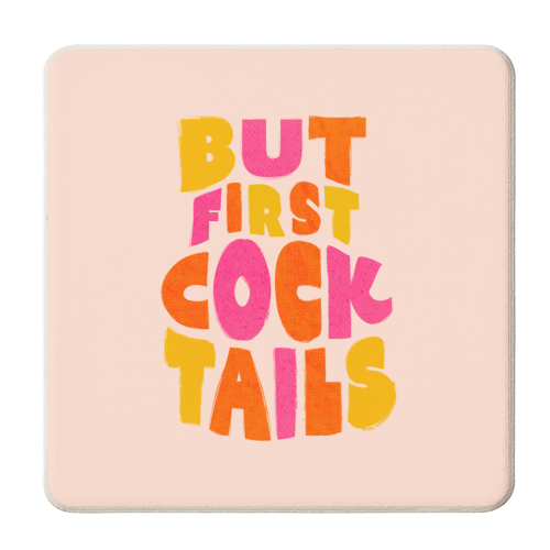 But First Cocktails - personalised beer coaster by Ania Wieclaw
