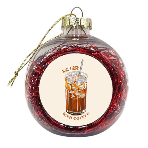But first iced coffee - xmas bauble by EZbie