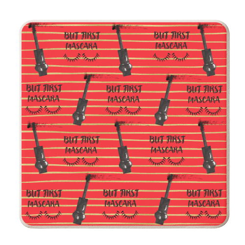 but first mascara - personalised beer coaster by Anastasios Konstantinidis