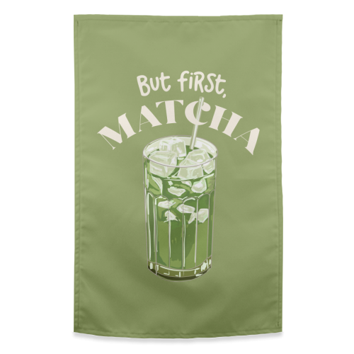 But First, Matcha - funny tea towel by EZbie
