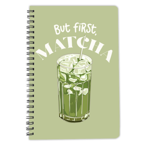But First, Matcha - personalised A4, A5, A6 notebook by EZbie