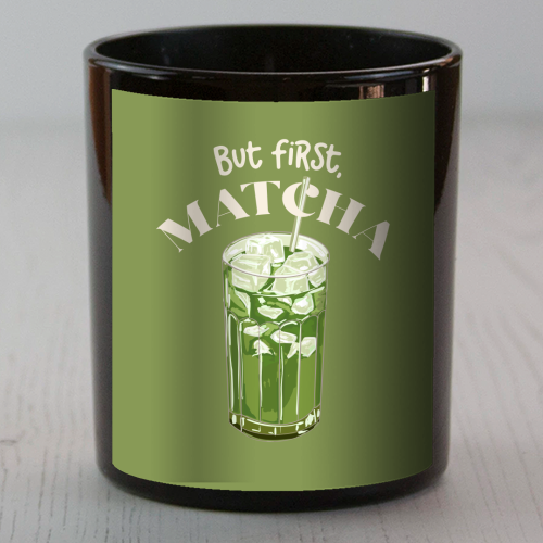 But First, Matcha - scented candle by EZbie