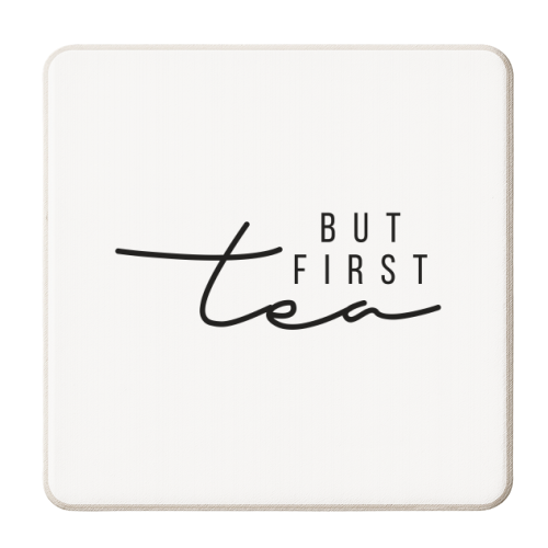 But First Tea - personalised beer coaster by Toni Scott